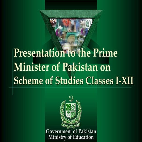 Scheme of Studies PM of Pakistan by Edn Ministry.ppt