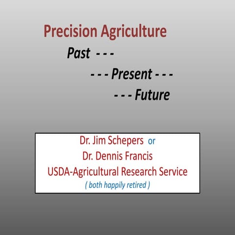 Precision Agriculture; Past, present and future