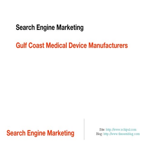 Intro to Search Presentation for Gulf Coast Medical Device Manufacturers