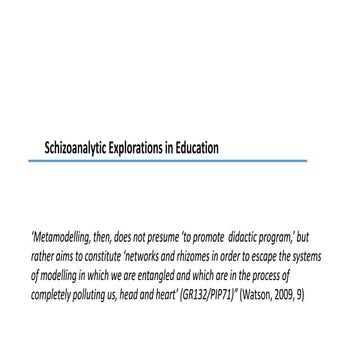 Schizoanalysis explorations in education
