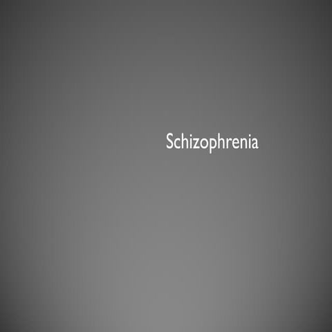 Schizophrenia
