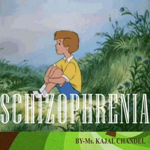SCHIZOPHRENIA