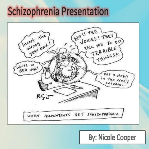 Schizophrenia  Presentation