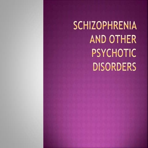 Schizophrenia and other Psychotic Disorders Physiotherapy.pptx