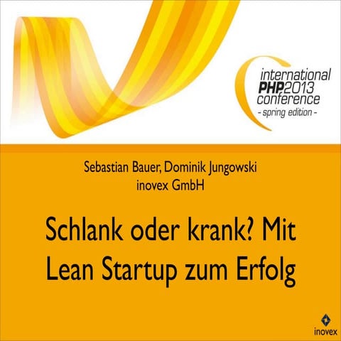 Schlank oder krank? Mit Lean Startup zum Erfolg