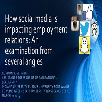 Schmidt (2015) how social media is impacting employment relations BGSU speaker series presentation