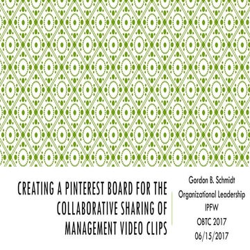 Schmidt (2017 OBTC) Creating a Pinterest board for collaborative sharing of management clips