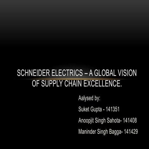 Schneider electrics – a global vision of supply chain excellence