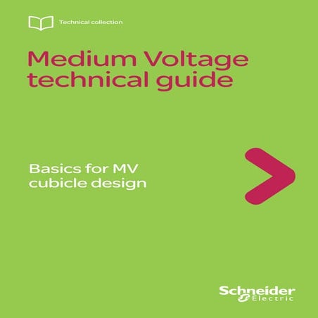 Schneider Technical Guide - Medium Voltage Equipment Designers