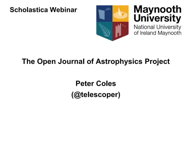Scholastica Webinar - The Open Journal of Astrophysics Project