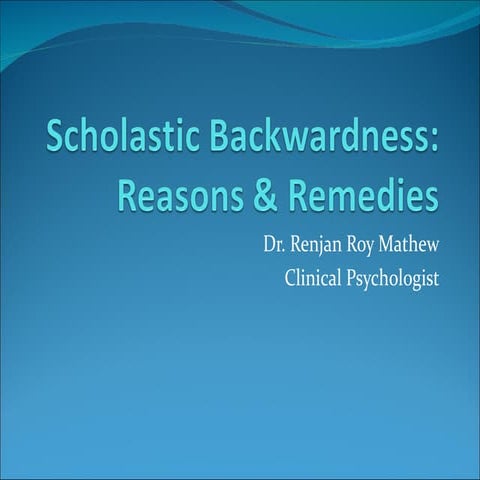 Scholastic Backwardness  Reasons &amp; Remedies