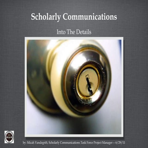 Scholarly Communications: Into the Details