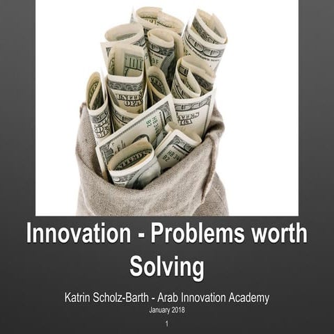 AIA2018 - Katrin Scholz-Barth - Innovation: Problems Worth Solving