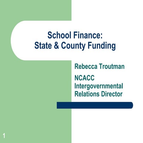 North Carolina School Finance: State and County Funding - Rebecca Troutman