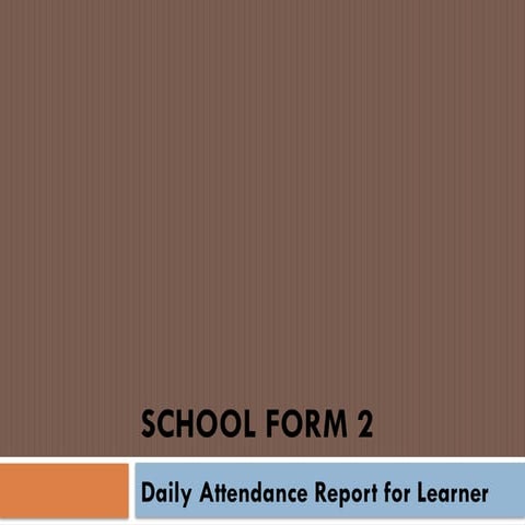 SCHOOL FORM 2 Daily Attendance Report of Learners