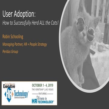 User Adoption: How to Successfully Herd ALL the Cats! 