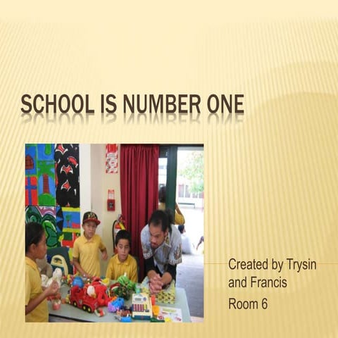 School is number 1 | PPTX