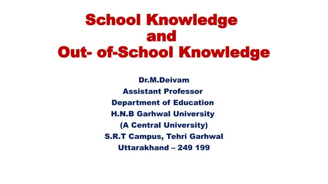 School Knowledge and Out- of-School Knowledge