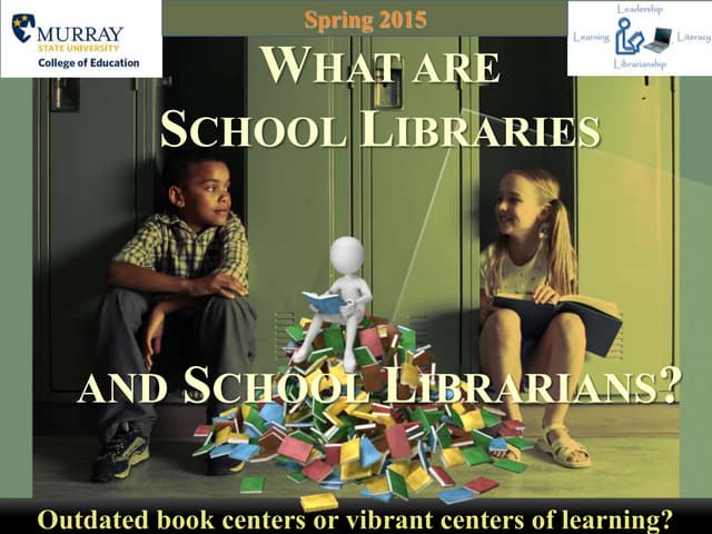 What are School Libraries and School Librarians?
