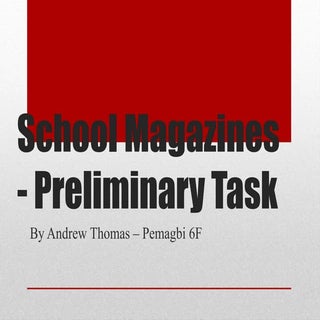 School magazine   preliminary task