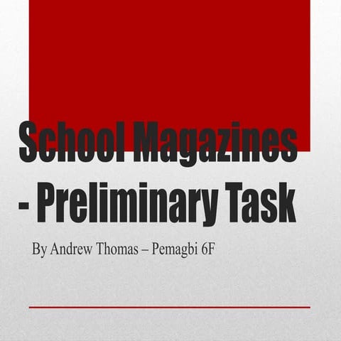 School magazine   preliminary task