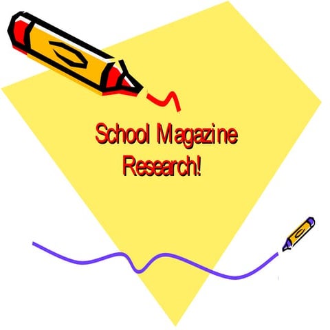 School magazine research!