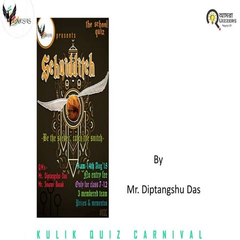 Kulik quiz carnival v.2.0 -2018 schuidditch-School quiz(prelims) 