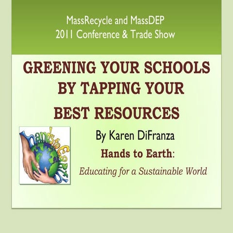 Schools #3  Greening Your Schools - Hands to Earth