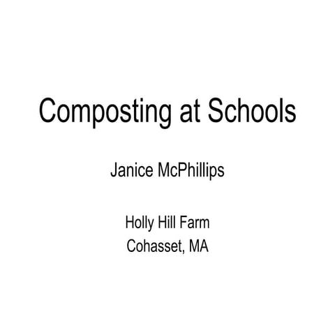 Schools#2 Cafeteria Composting Programs - Holly Hill Farm