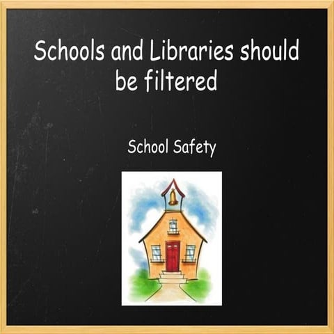 Schools And Libraries Should Be Filtered