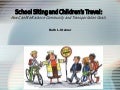School siting and children's travel - How can we balance community and transportation goals?