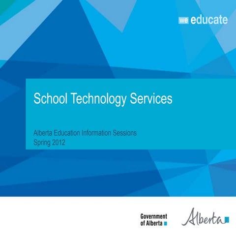 Alberta Education Information Sessions - School Technology Services
