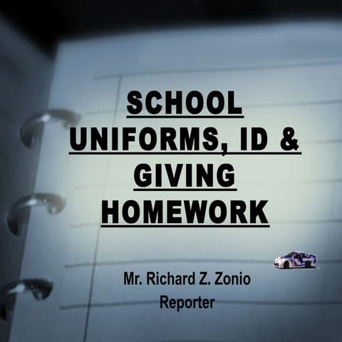 School uniforms, ID, and Giving Homeworks