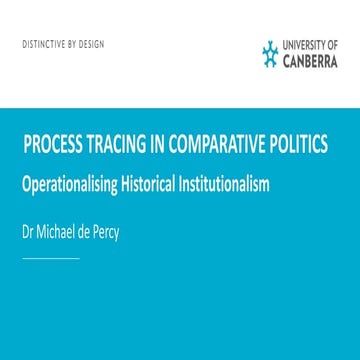 Using historical institutionalism as a method for qualitative process tracing...