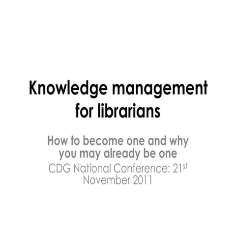 Knowledge management for librarians by katharine Schopflin