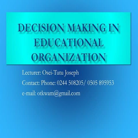 Sch Organistion - Lect 5 Decision making in edu.pptx