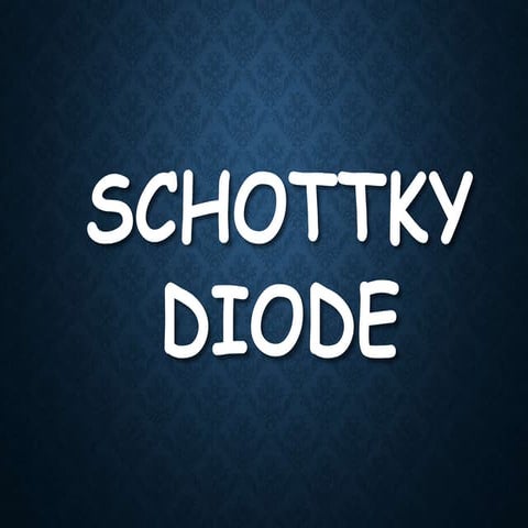 Schottky diode.pptx