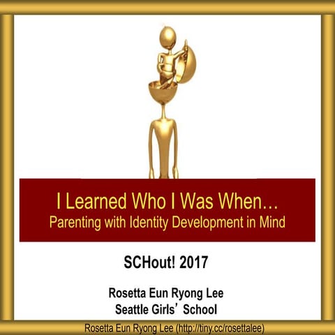 SCHout 2017 Parenting with Identity in Mind