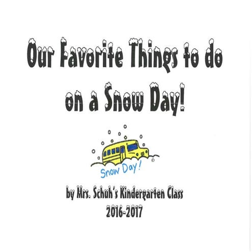Our Favorite Things to do on a Snow Day!