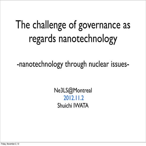 Schuichi Iwata_The challenge of governance as reagards nanotechnology