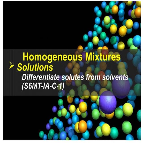 SCI-Q1-W2-D1 - Differentiate Solutes from Solvents.pptx