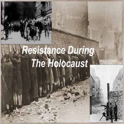 Resistance in The Holocaust