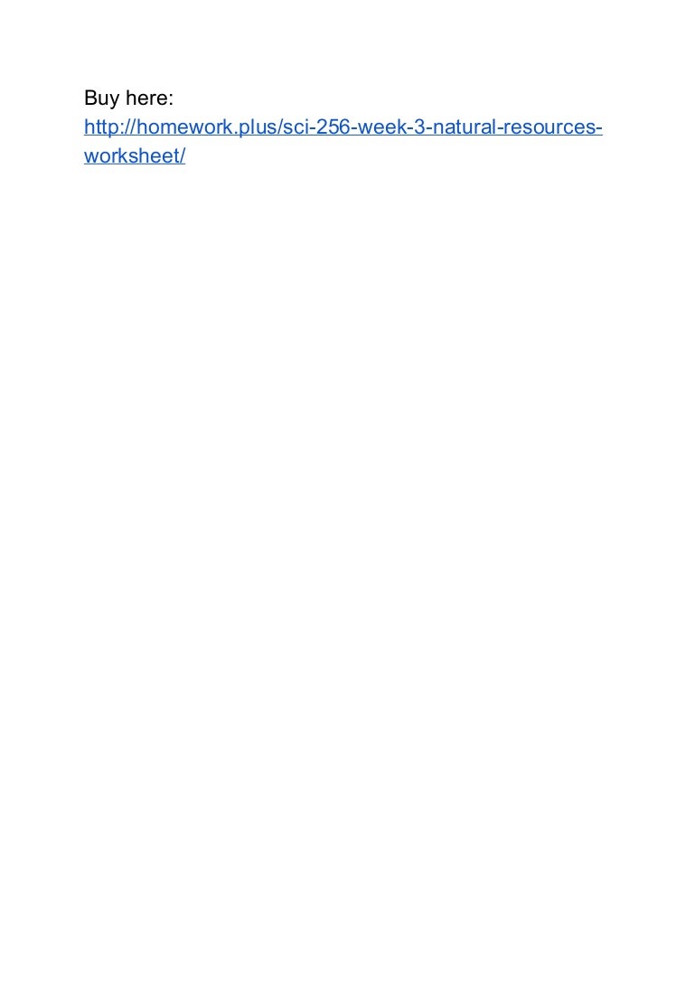 Worksheets Natural Resources Worksheet sci 256 week 3 natural resources worksheet