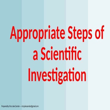 sci 7 q1 6 Follow appropriate steps of a scientific investigation which inclu...