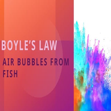 APPLICATION OF BOYLE'S LAW IN AIR BUBBLE FROM FISH | PPTX