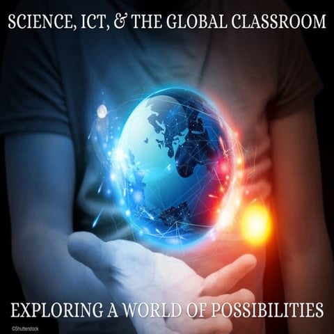 Science, ICT, & the Global Classroom (#CONSTAWA33 Dinner Keynote) 