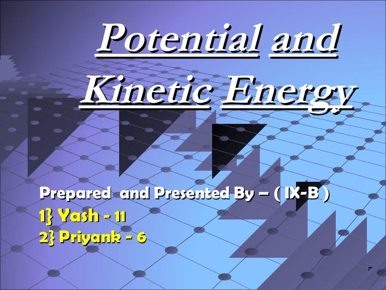 Potential and kinetic energy