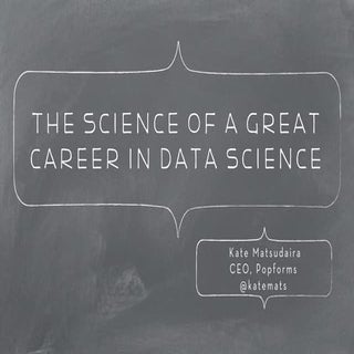The Science of a Great Career in Da...