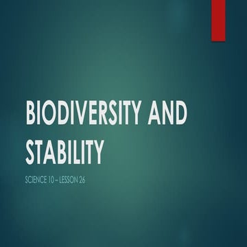 BIODIVERSITY AND STABILITY Science 10 - Lesson 26.pptx