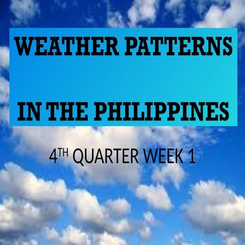 Weather patterns in the phillipines | PPTX